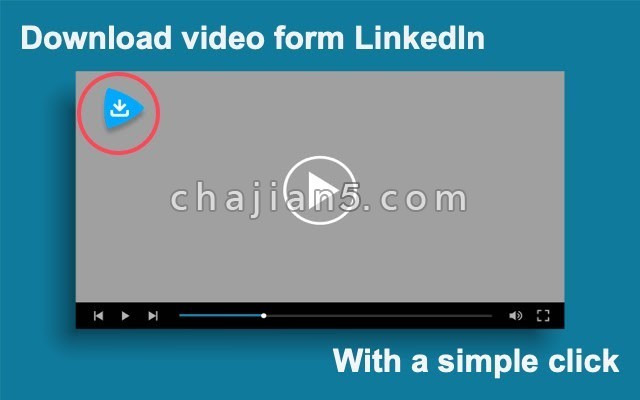 Video Downloader For Linkedin™ 从领英网站上下载视频